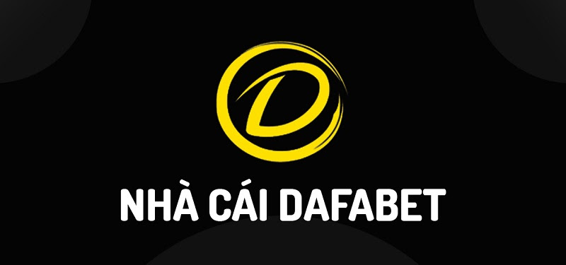Dafabet - Nhà cái uy tín được đánh giá là hàng đầu Châu Á