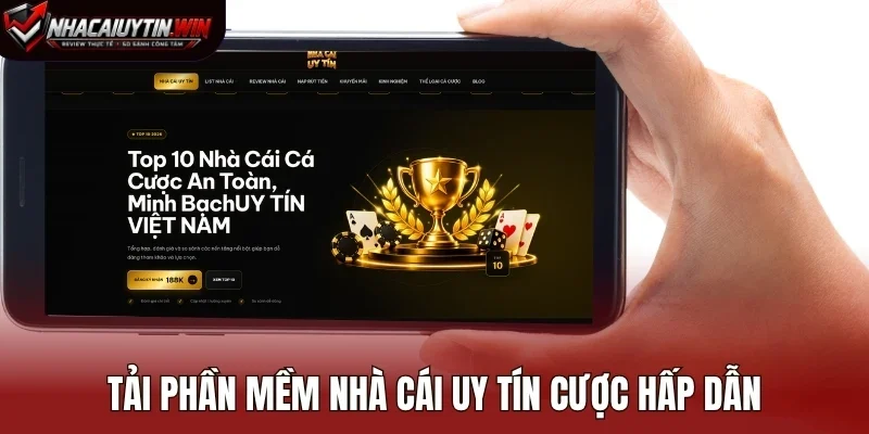 Tải phần mềm nhà cái uy tín cược hấp dẫn
