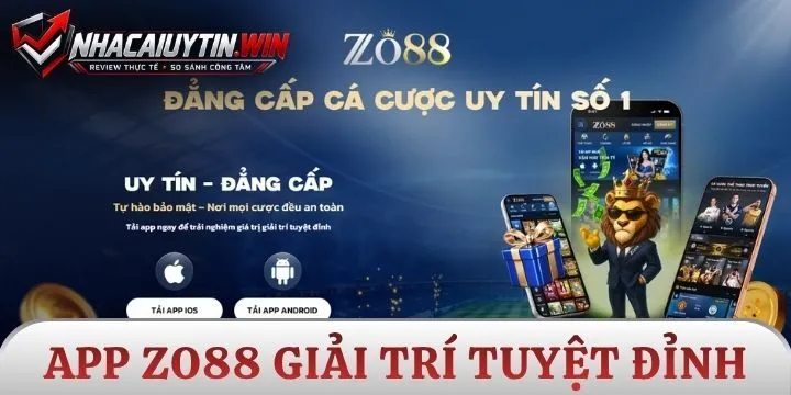App Zo88 với trải nghiệm giải trí tuyệt đỉnh