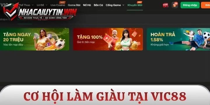 Cơ hội kiếm tiền không giới hạn Vic88 mang lại cho bet thủ