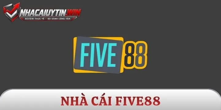 Five88 - Điểm đến làm giàu lý tưởng của bet thủ Việt