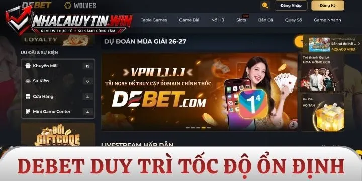 Debet duy trì tốc độ ổn định giúp trải nghiệm không gián đoạn